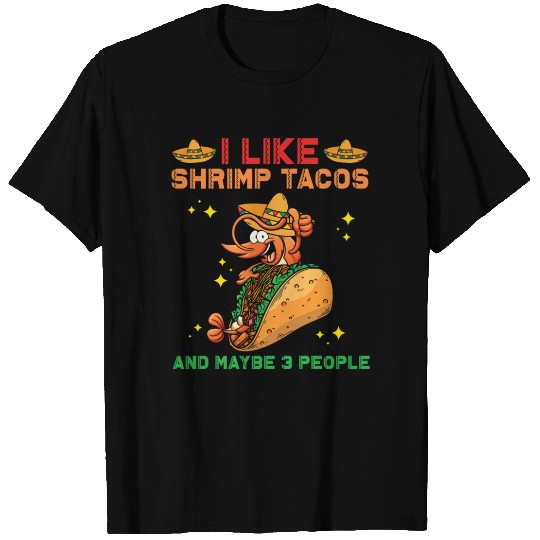 Shrimp Tacos T Shirts