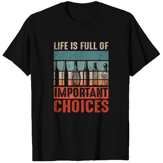 Vintage Life Full Of Choices Alcohol Bottle T Shirts
