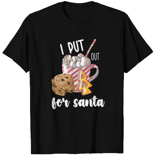 I Put Out For Santa T Shirts