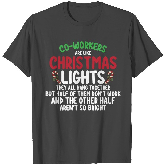 Coworkers Are Like Christmas Lights T Shirts