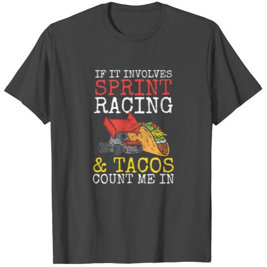 Tacos & Sprint Car Racing Racer Taco Mexican Food T Shirts