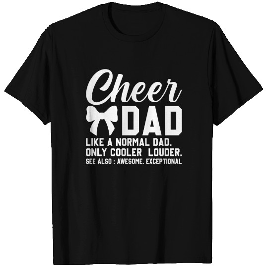 Cheer Dad Like A Normal Dad Only Cooler T Shirts