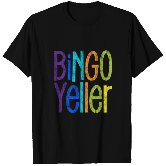 Bingo Yeller 3 T Shirts