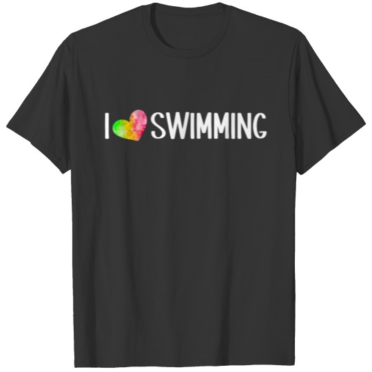 I Love Swimming Swimmer Swim T Shirts