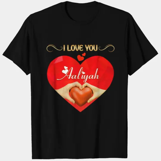 I love you Aaliyah T Shirts