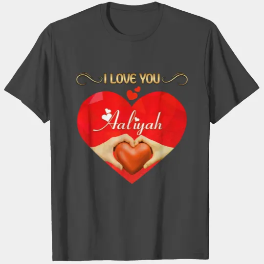 I love you Aaliyah T Shirts