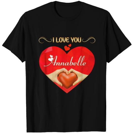 I love you Annabelle T Shirts