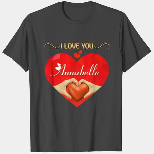 I love you Annabelle T Shirts