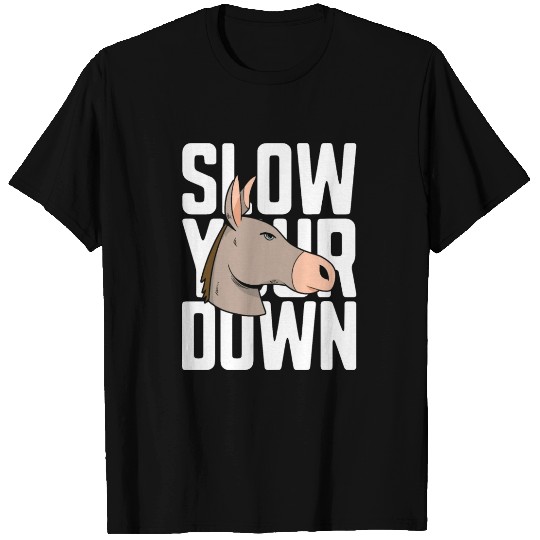 Donkey Slow Your Down Miniature Donkey Farmer Pet T Shirts