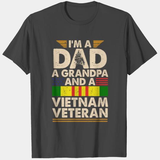 Im A Dad A Grandpa And A Vietnam Veteran Soldier V T Shirts