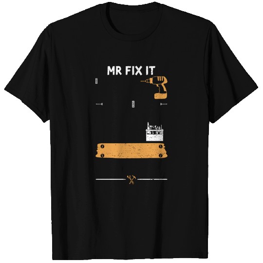 Mr Fix It - Handyman T Shirts