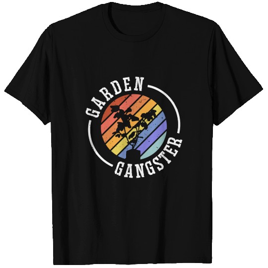 GARDEN GANGSTER I Plants Gardener Gardening T Shirts