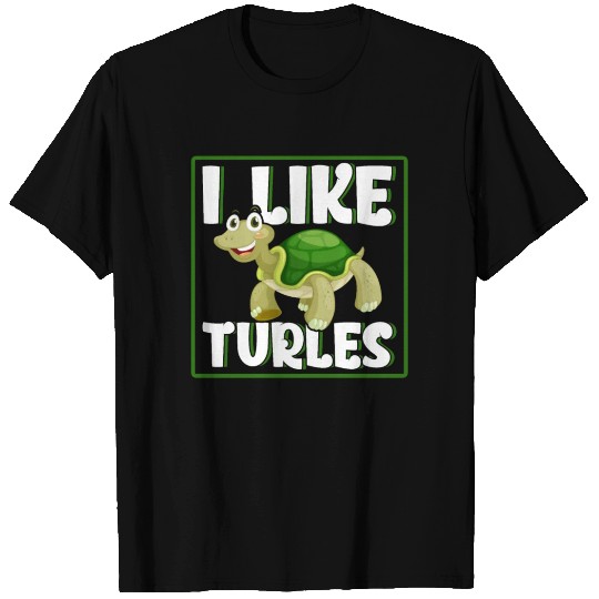 I Like Turtles T Shirts