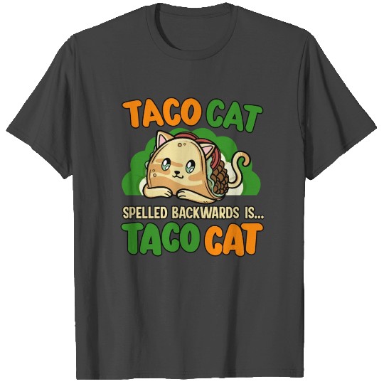 Taco Cat Spelled Backwards Animal Rights Advocacy T Shirts