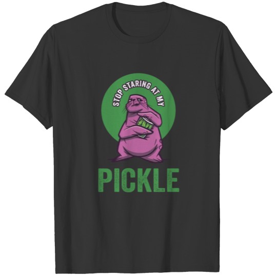 Men Stop Staring At My Pickle Dirty Adult T Shirts