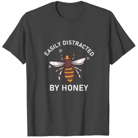 Beekeeping - Easily Distracted By Honey Beekeeper T Shirts