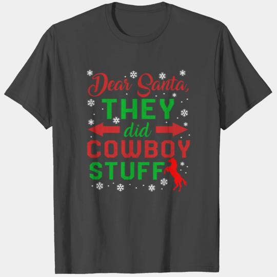 Christmas T Shirts, Dear Santa They Did Cowboy Stuff