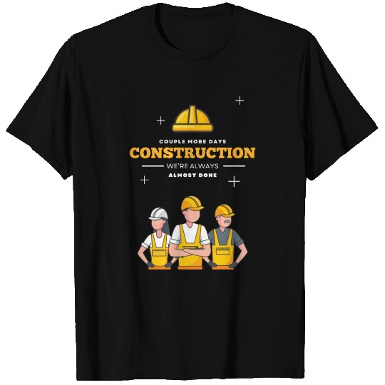 Couple More Days Construction T Shirts