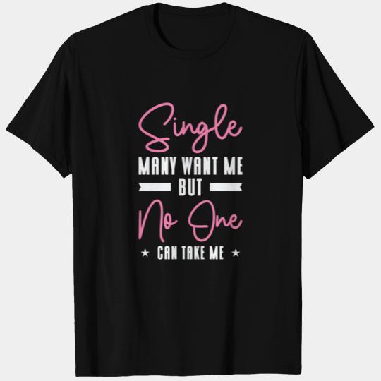 Single Relationship Solo Independent Single Quotes T Shirts