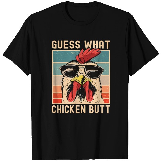 Chicken Meme Design Guess What Chicken Butt T Shirts