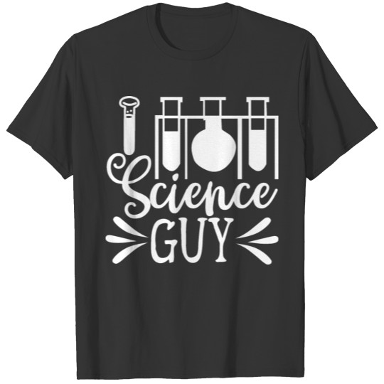 Science Guy Nerd Geek Teacher Student Gift Ideas T Shirts