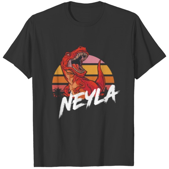 NEYLA - Beautiful girls name with T-REX Dinosaur T Shirts