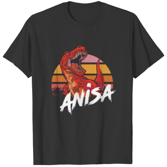 ANISA - Beautiful girls name with T-REX Dinosaur T Shirts