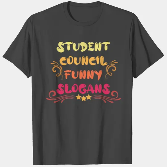 student council funny slogans T Shirts
