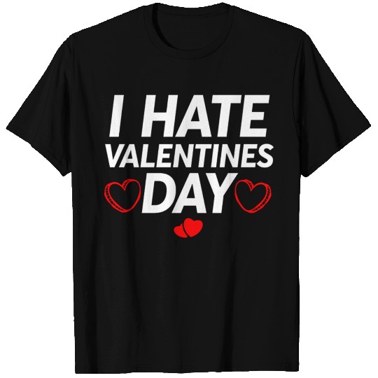 I Hate Valentines Day T Shirts