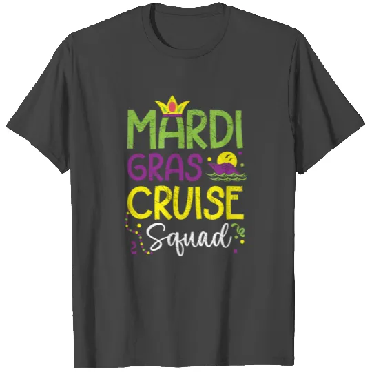 Mardi Gras Cruise Squad New Orleans Louisiana T Shirts