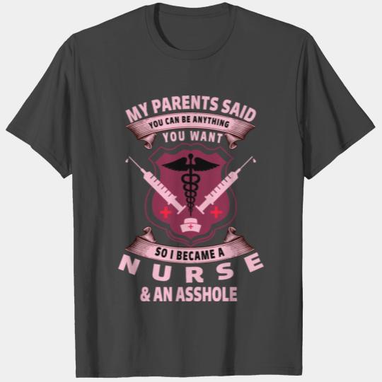 Nurse an Asshole Nursing Student Teacher Gift Idea T Shirts