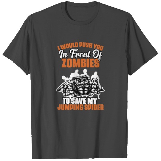 I Would Push You In Front Of Zombies Funny T Shirts