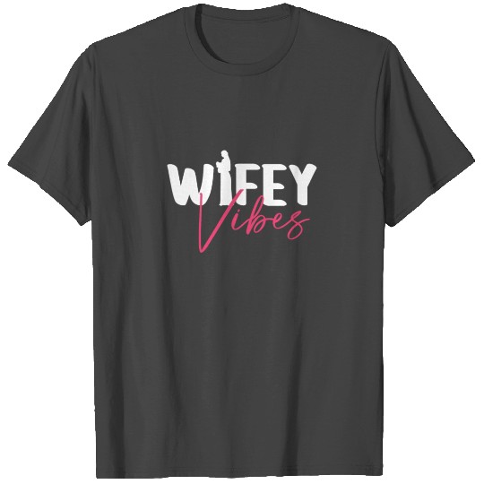 Wifey Vibes - Bride Bachelorette Party T Shirts