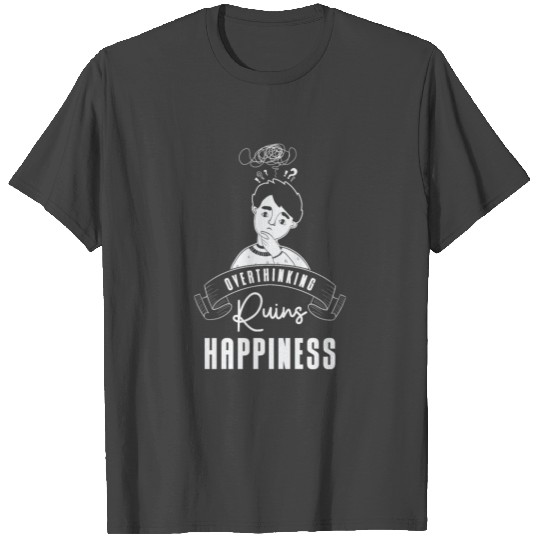 Overthinking Art Fan Happiness Line Art Anxiety T Shirts