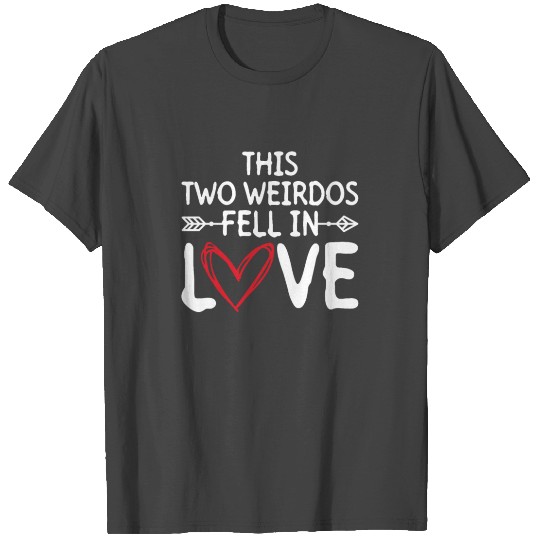 This Two Weirdos Fell In Love - Bride Groom T Shirts