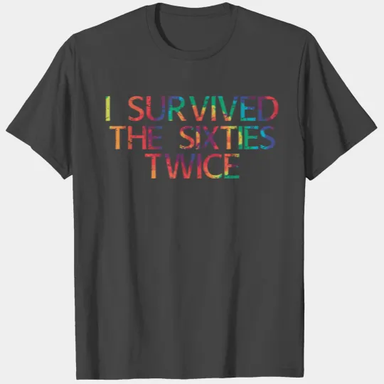 I Survived The 60S Twice 70Th Birthday T Shirts