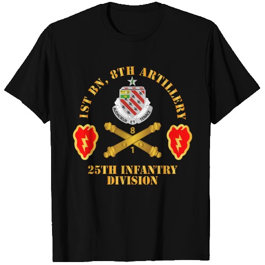 Army 1st Bn 8th Artillery w 25th ID SSI T Shirts