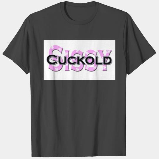 sissy cuckold T Shirts