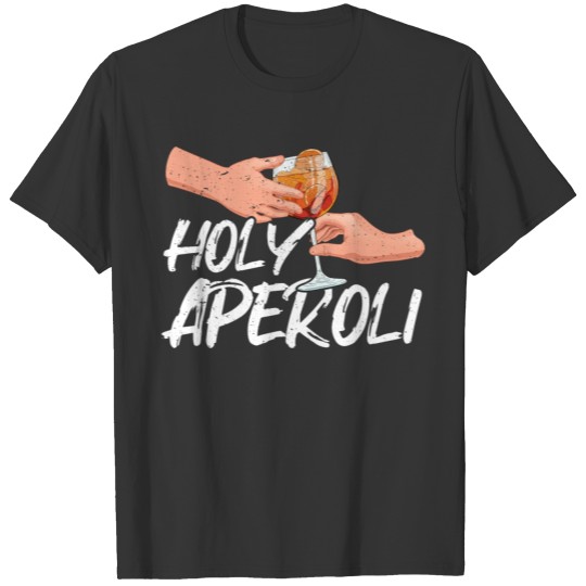 Holy Aperoli - Italian Drink Cocktail T Shirts