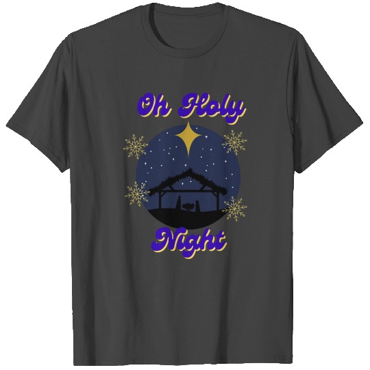 Oh Holy Night T Shirts