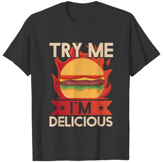 Try Me Im Delicious T Shirts