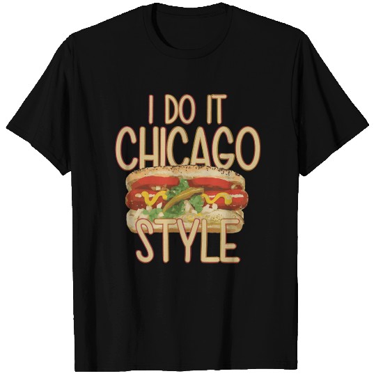 Funny Do It Chicago Style Hot Dog T Shirts