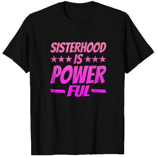 Sisterhood is Powerful 14 T Shirts