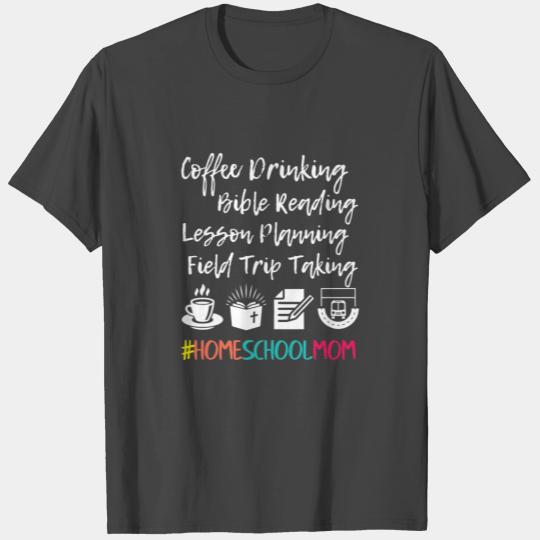 Coffee Drinking Homeschool Mom Cute Homeschool Mom T Shirts