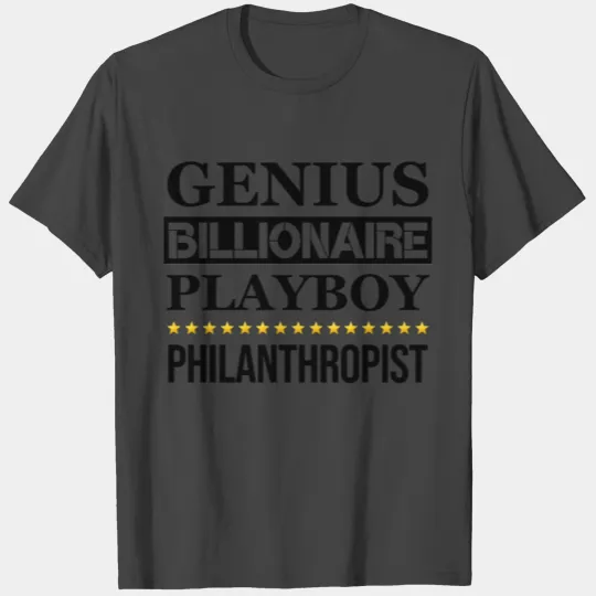 Genius Billionaire Playboy Philanthropist Costume T Shirts