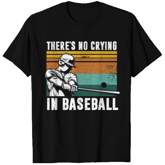 There's No Crying in Baseball | Softball Baseball T Shirts