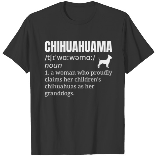 Chihuahua Grandma Definition T Shirts
