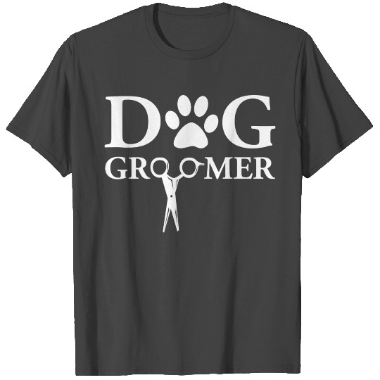 Dog Groomer for Pet Puppy Grooming Stylist T Shirts