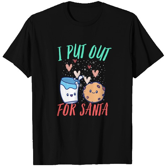I put out for santa T Shirts