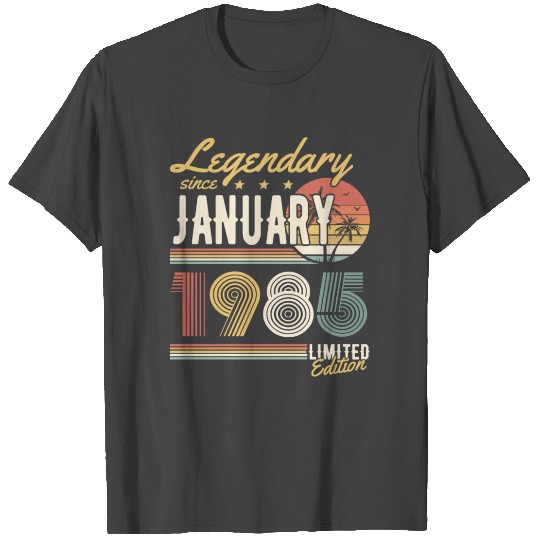 Legendary Since January 1985 Limited Edition T Shirts
